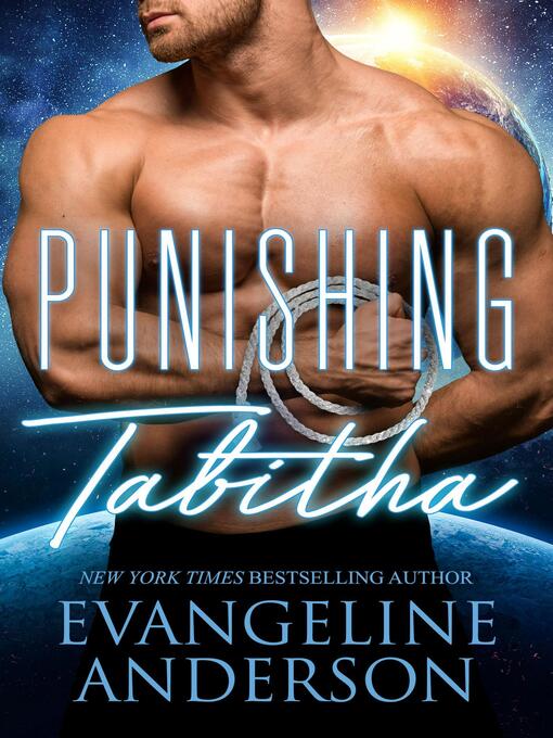 Title details for Punishing Tabitha by Evangeline Anderson - Available
